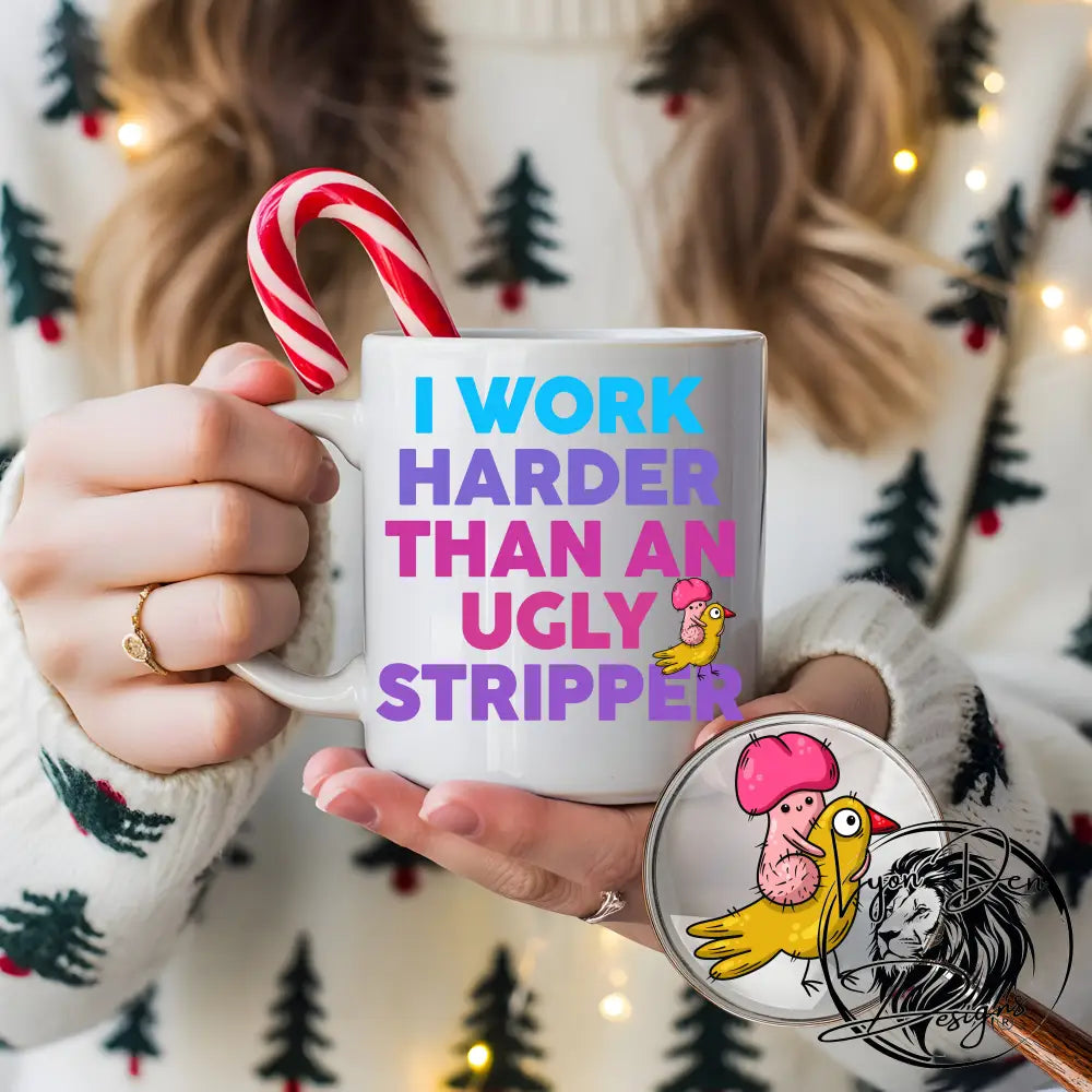 Coffee Cups Silly Sayings Stripper Ugly Ceramic Coffee Mug 11oz